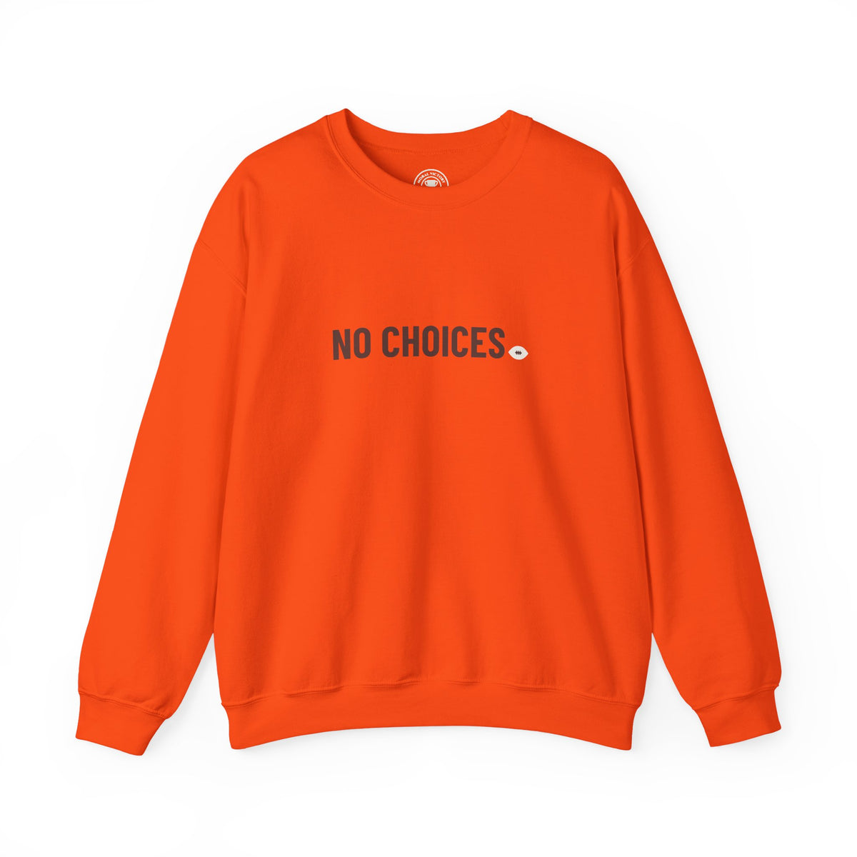 No Choices Adult Crewneck