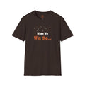 When We Win The Adult T-Shirt