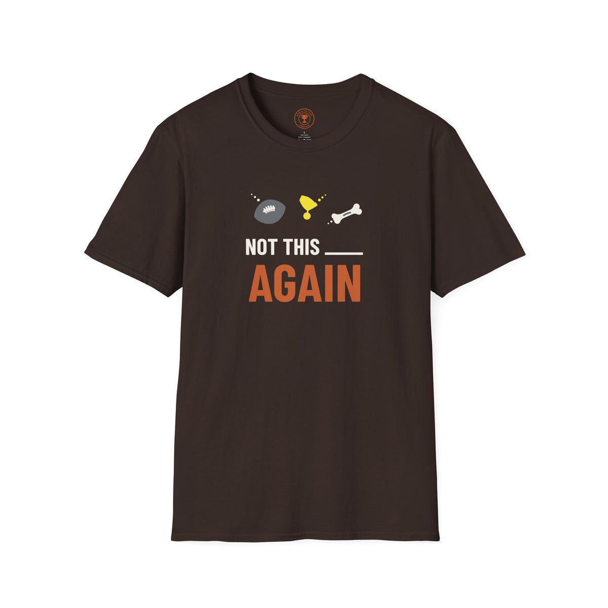 Not This ____ Again Adult T-Shirt