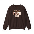 Meet Me At The Muni Lot Adult Crewneck