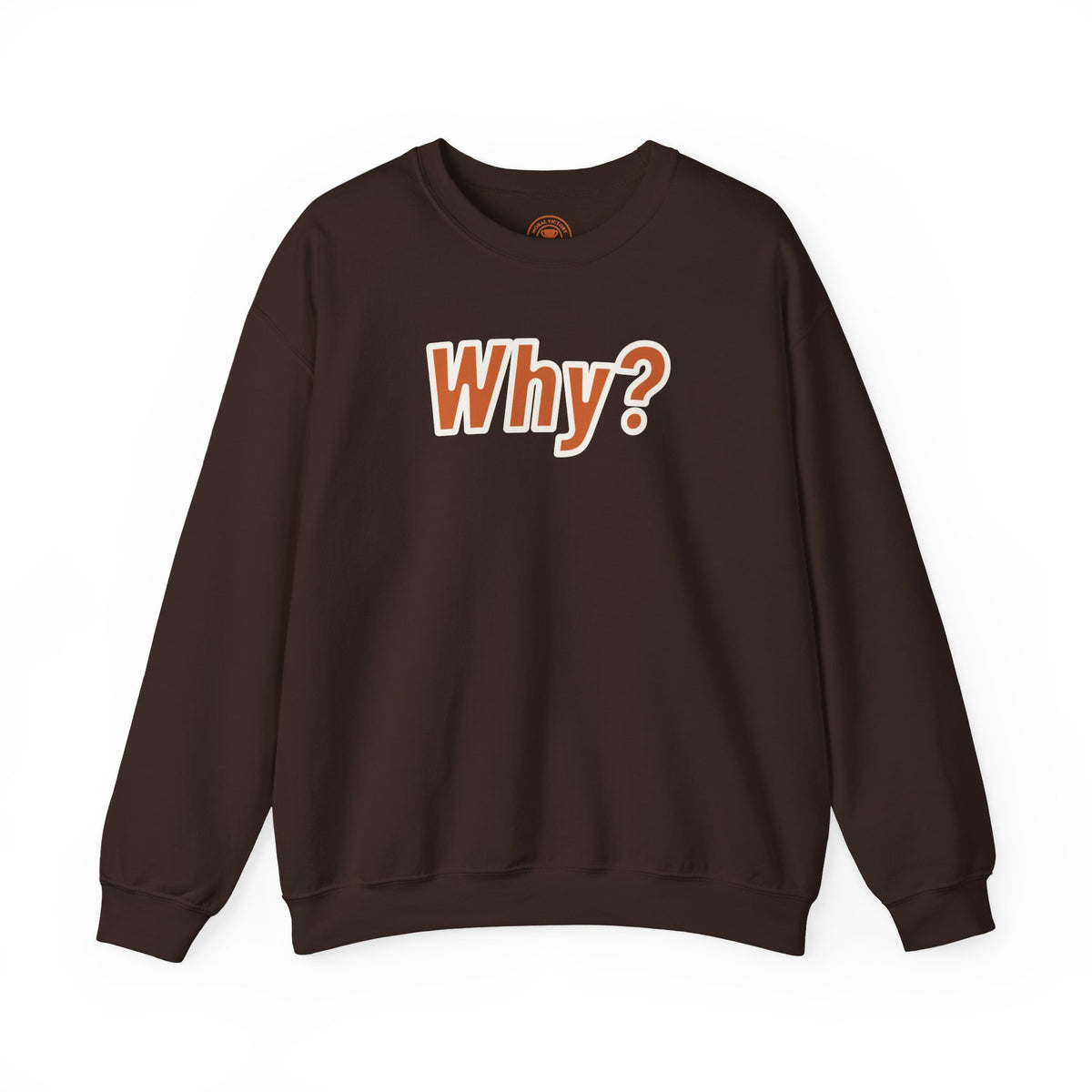 Why? Adult Crewneck