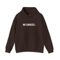 No Choices Adult Hoodie