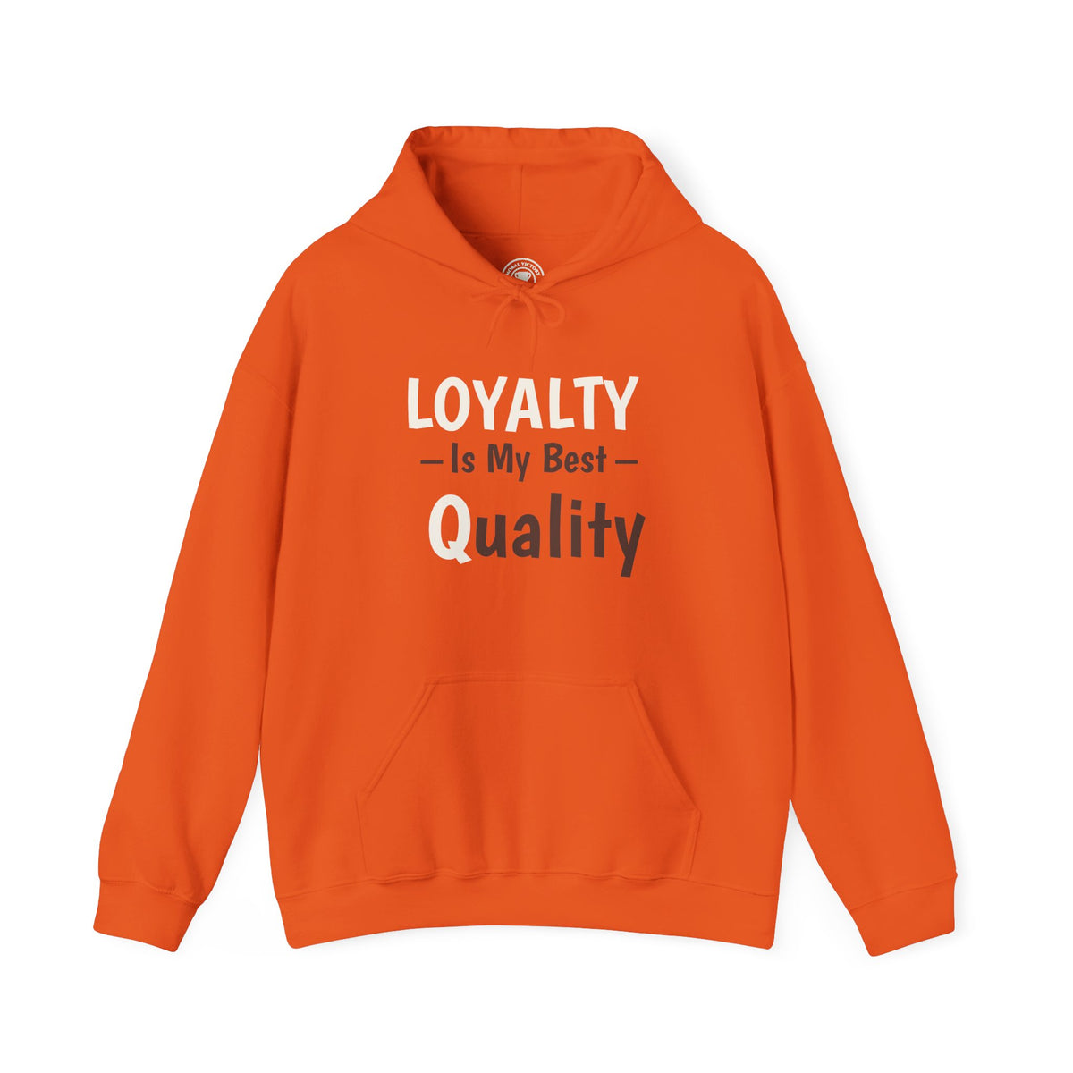 Loyalty Is My Best Quality Adult Hoodie