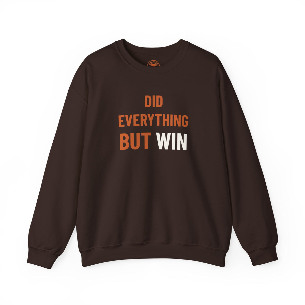 Did Everything But Win Adult Crewneck