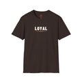 Loyal Adult T-Shirt