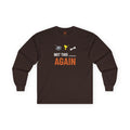 Not This ____ Again  Adult Long Sleeve T-Shirt