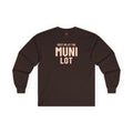 Meet Me At The Muni Lot Adult Long Sleeve T-Shirt
