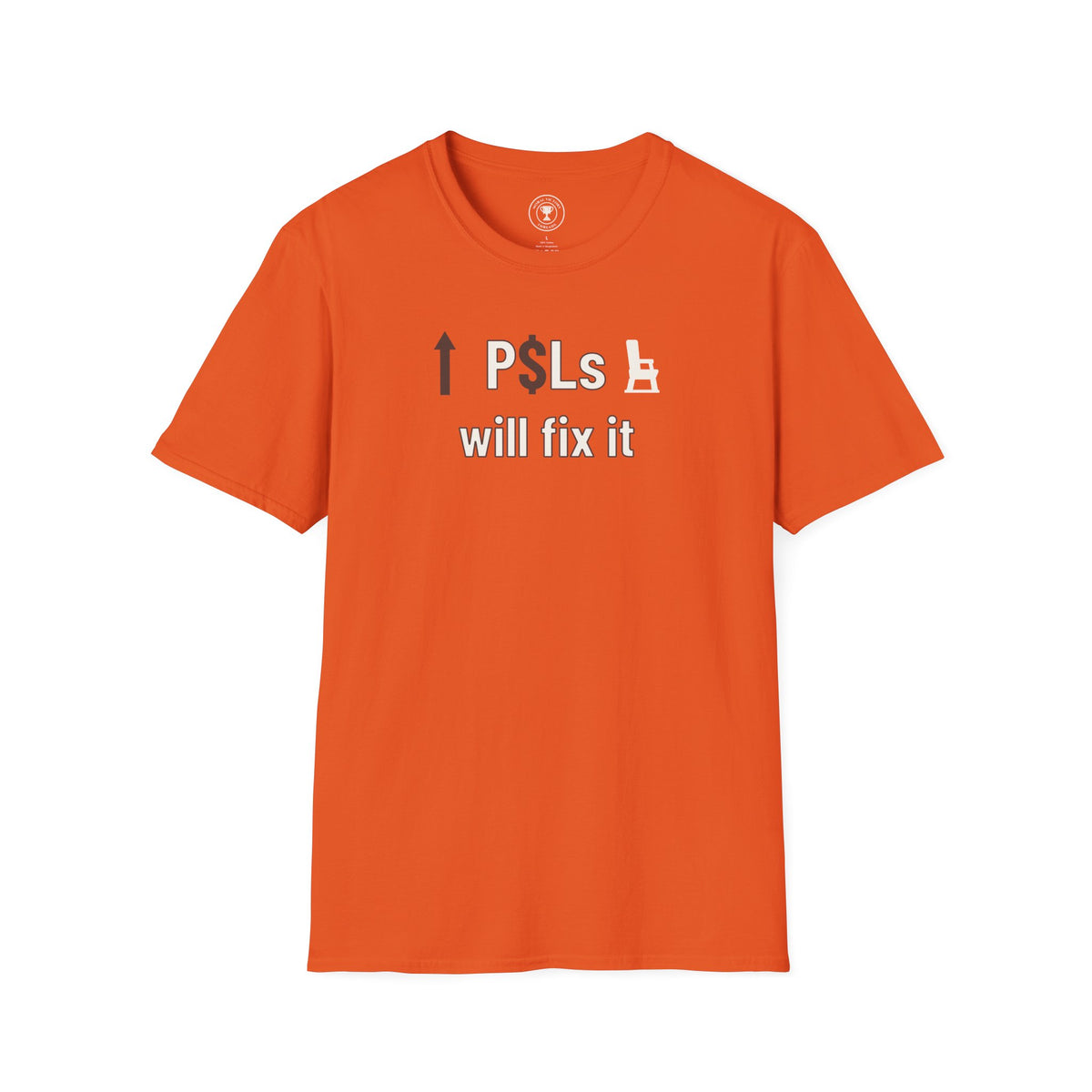 P$Ls Will Fix It Adult T-Shirt