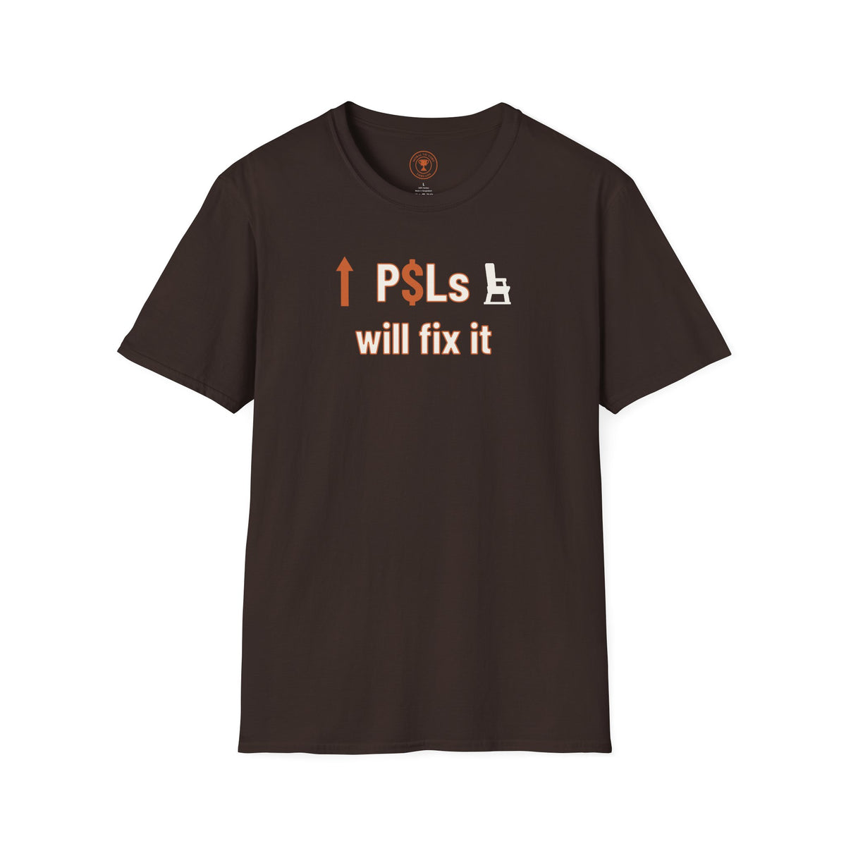 P$Ls Will Fix It Adult T-Shirt