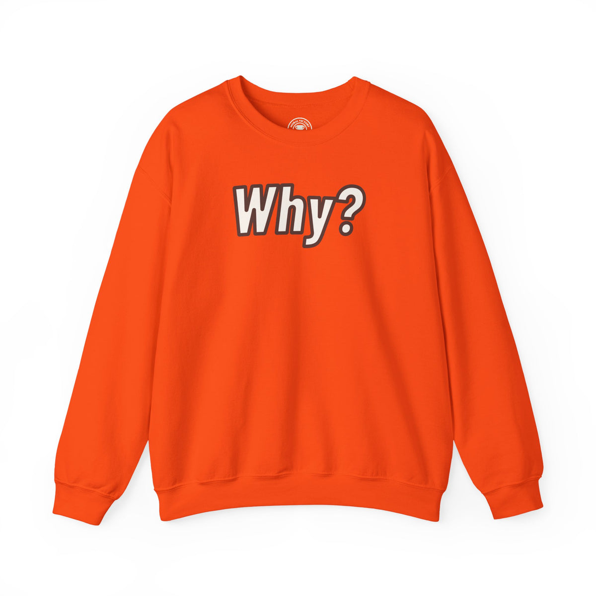 Why? Adult Crewneck