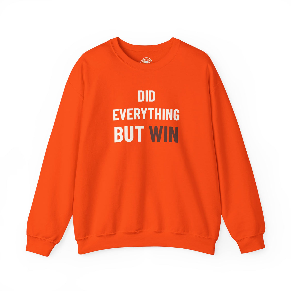 Did Everything But Win Adult Crewneck