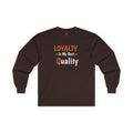 Loyalty Is My Best Quality Adult Long Sleeve T-Shirt