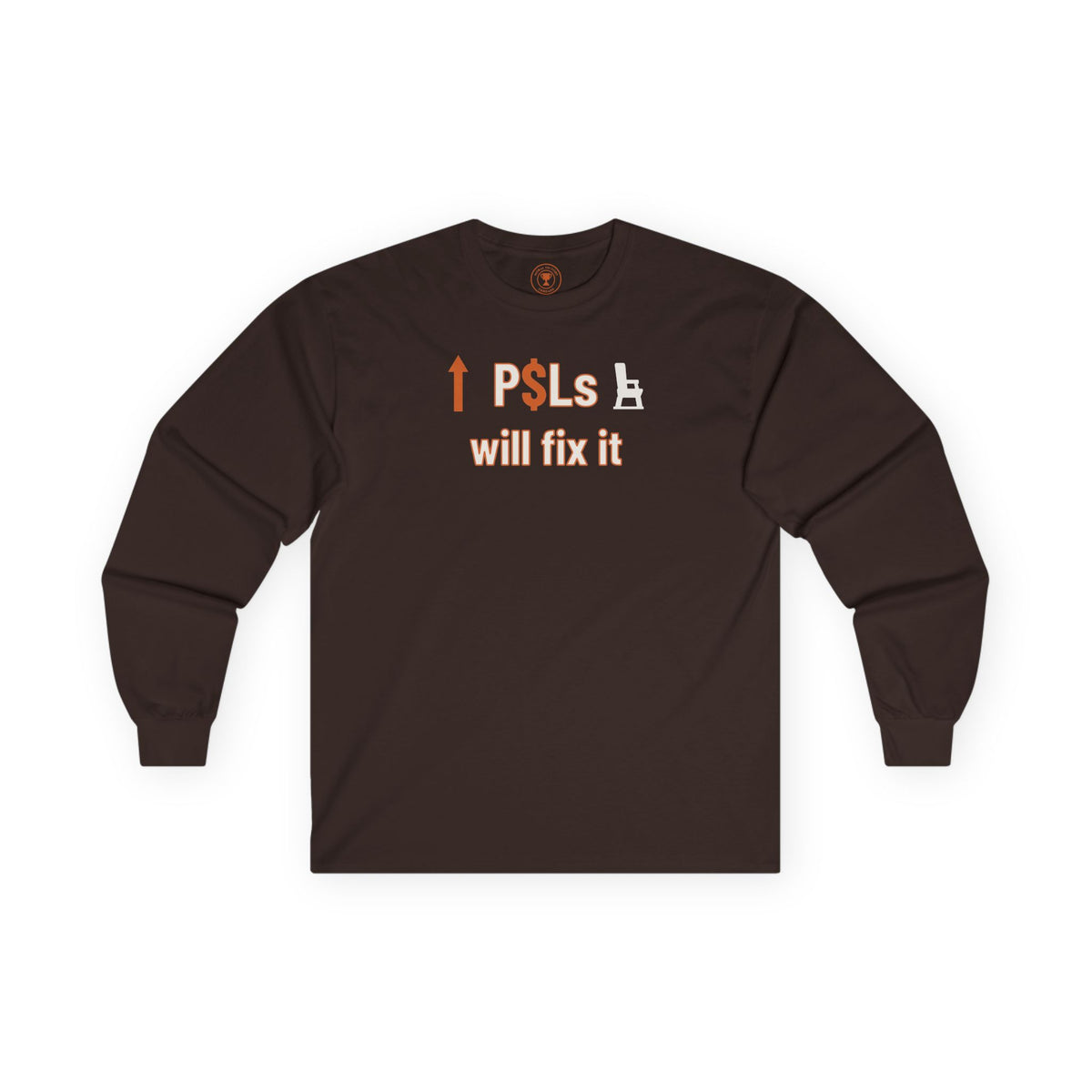 P$Ls Will Fix It Adult Long Sleeve T-Shirt