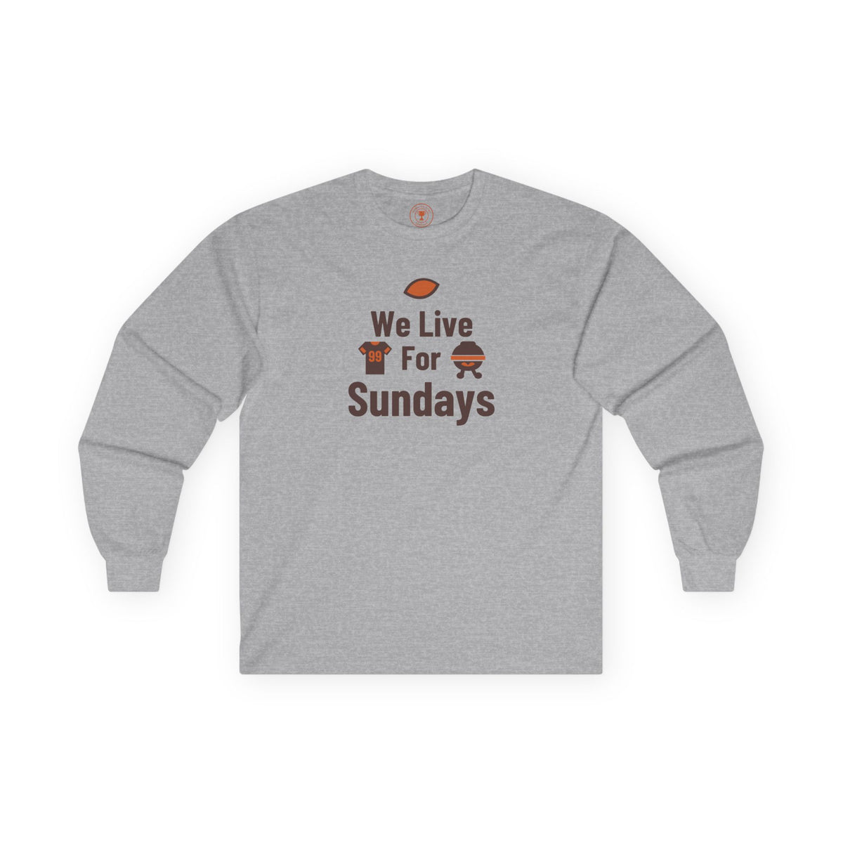 We Live For Sundays Adult Long Sleeve T-Shirt