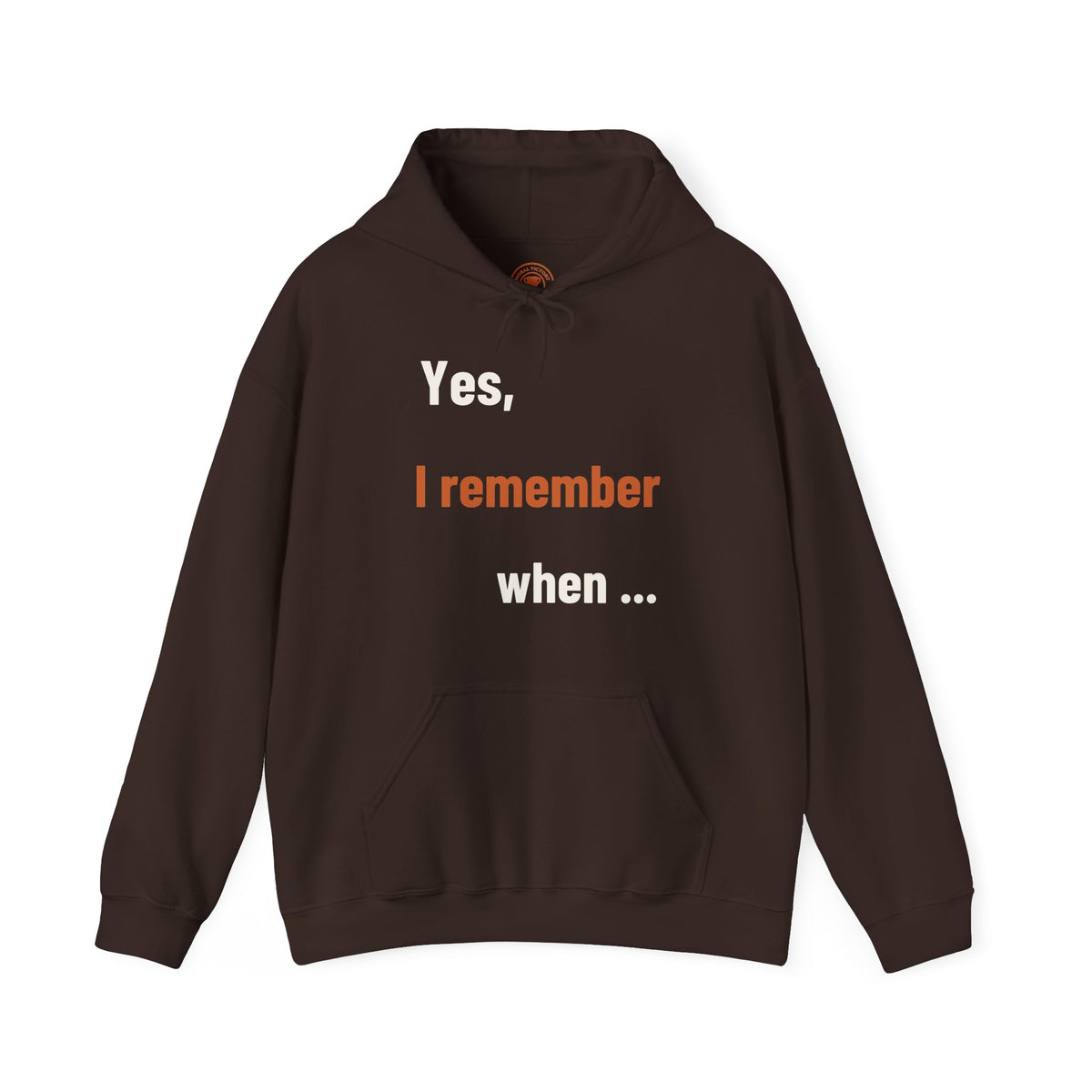 Yes I Remember When Adult Hoodie